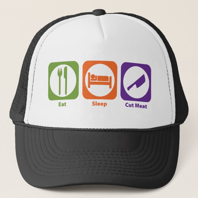 Eat Sleep Cut Meat Trucker Hat (Front)