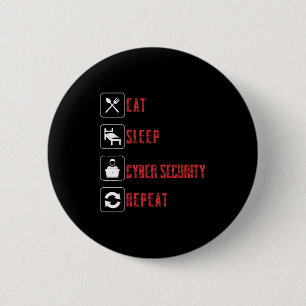 Eat Sleep Cyber Security Repeat Ethical Hacker Hum 2 Inch Round Button