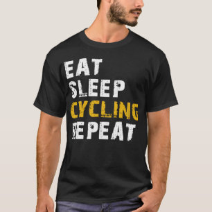 eat sleep cycling repeat T-Shirt