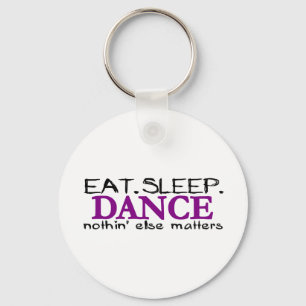 Eat Sleep Dance Keychain