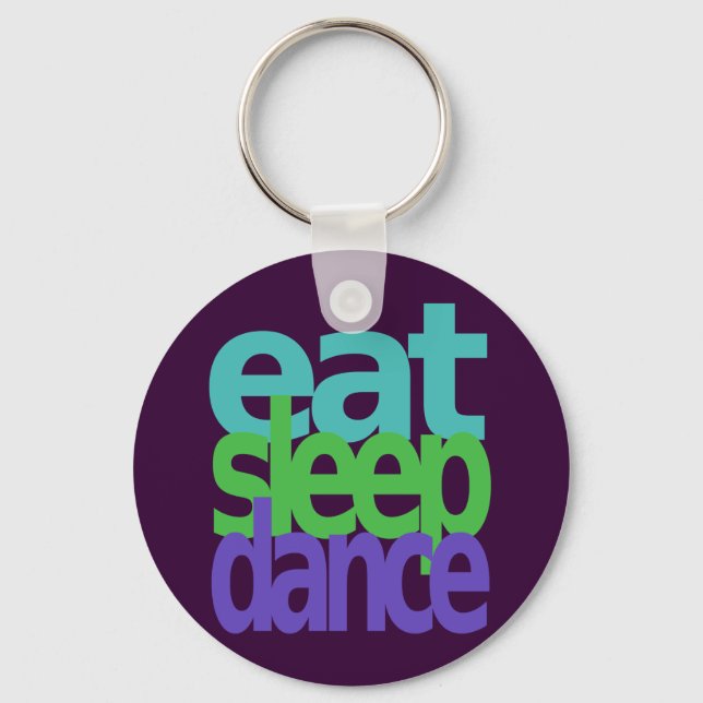 eat sleep dance keychain (Front)