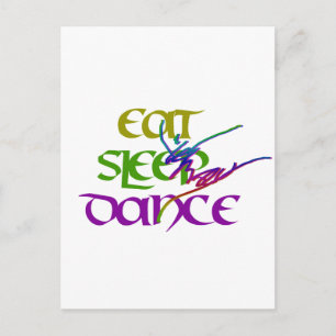 EAT SLEEP DANCE POSTCARD
