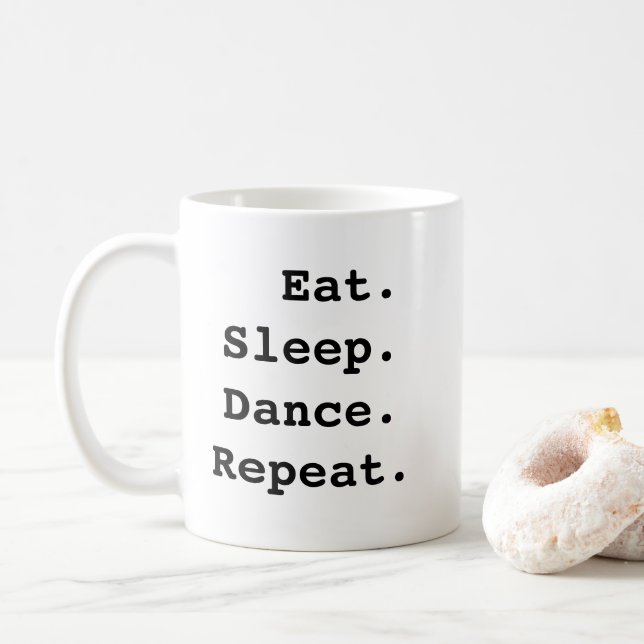 Eat Sleep Dance Repeat  Coffee Mug (With Donut)