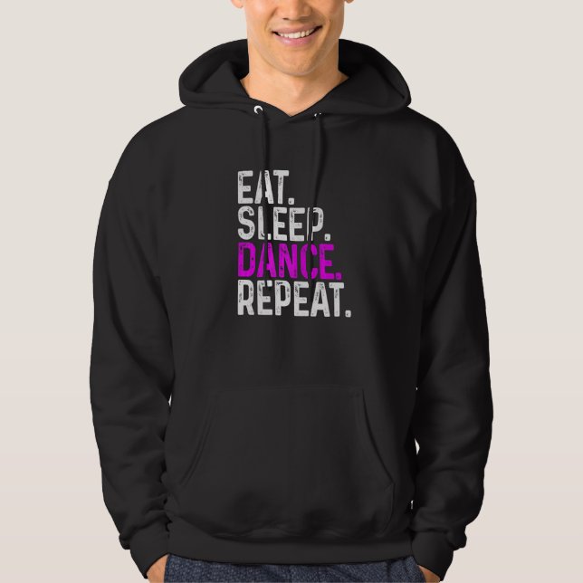 Eat Sleep Dance Repeat  Dancer Hoodie (Front)