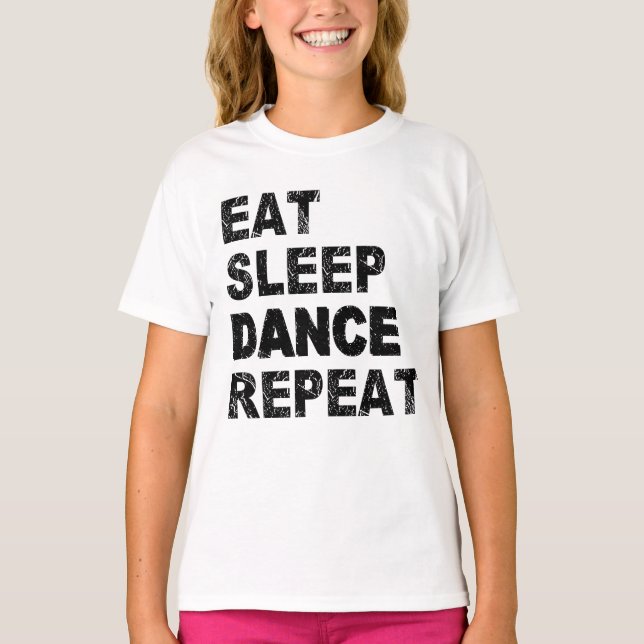 Eat Sleep Dance Repeat T-Shirt (Front)