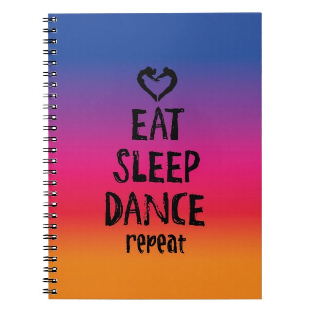 Eat, Sleep, Dance... Write! Notebook (Front)