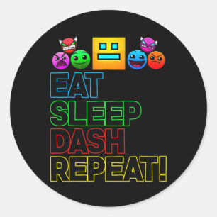 Eat Sleep Dash Repeat Video Game Geometry Video Ga Classic Round Sticker