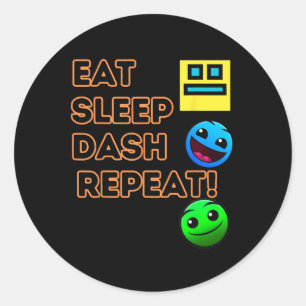 Eat Sleep Dash Repeat Video Game Geometry Video Ga Classic Round Sticker