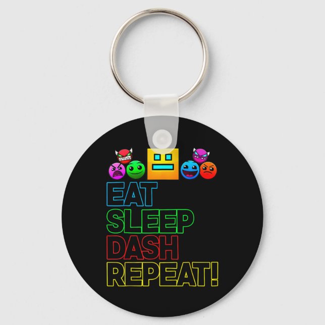Eat Sleep Dash Repeat Video Game Geometry Video Ga Keychain (Front)