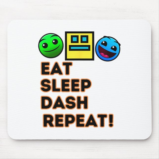 Eat Sleep Dash Repeat Video Game Geometry Video Ga Mouse Pad (Front)