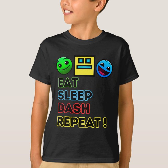 Eat Sleep Dash Repeat Video Game Geometry Video Ga T-Shirt (Front)