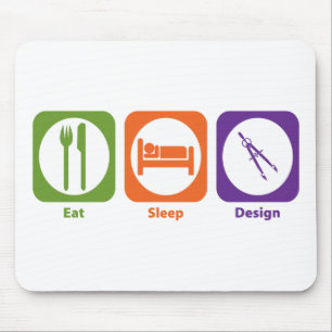 Eat Sleep Design Mouse Pad