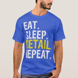 Eat Sleep Detail Repeat, Car Detailer Premium  T-Shirt