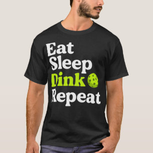 Eat Sleep Dink Repeat Funny Pickleball Retired Tea T-Shirt