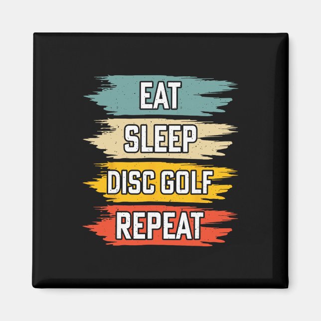 Eat Sleep Disc Golf Repeat _2  Magnet (Front)