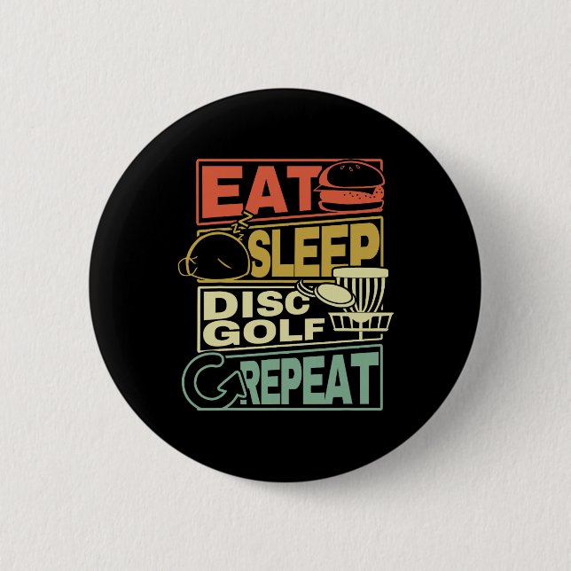 Eat Sleep Disc Golf Repeat Shirt I Funny Discgolf  2 Inch Round Button (Front)