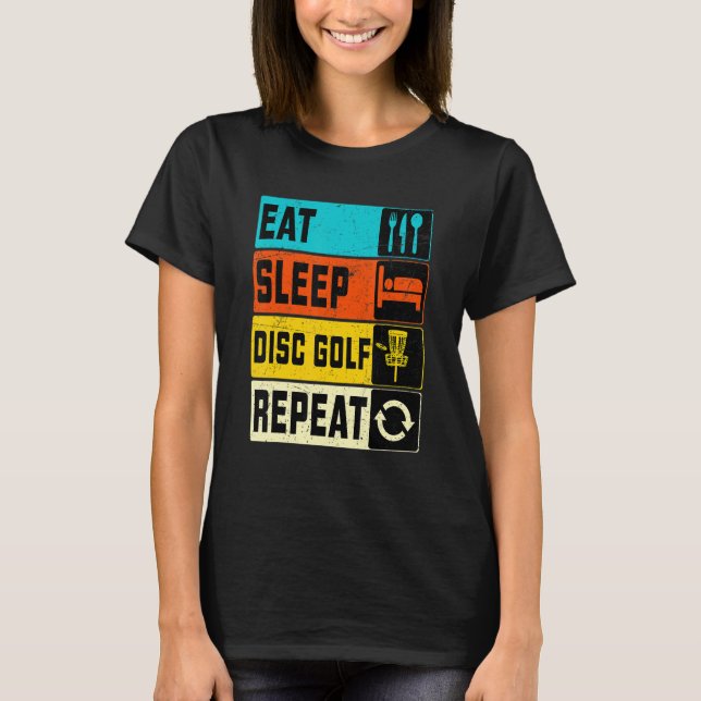 Eat Sleep Disc Golf Repeat T-Shirt (Front)