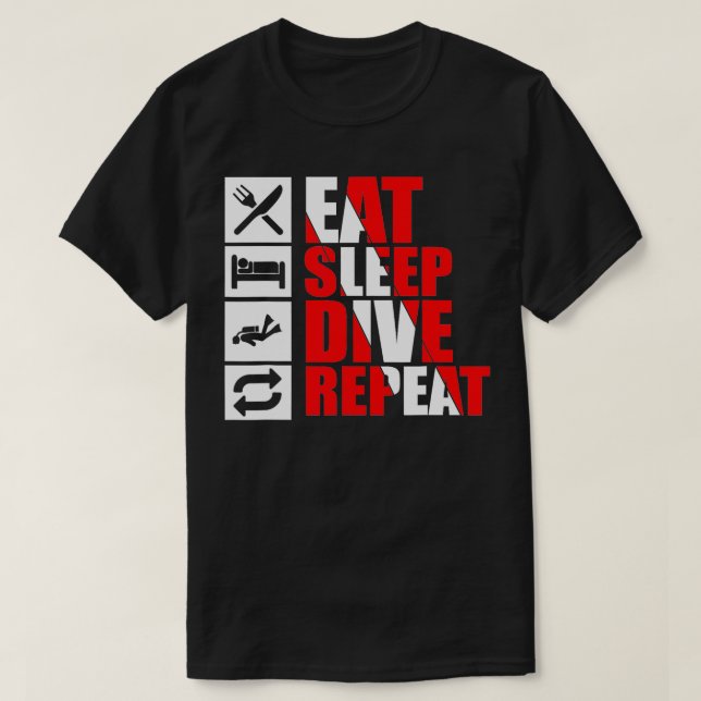 Eat Sleep Dive Repeat Funny Diving  T-Shirt (Design Front)