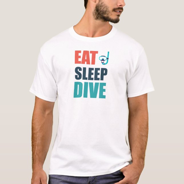Eat, Sleep, Dive T-Shirt (Front)