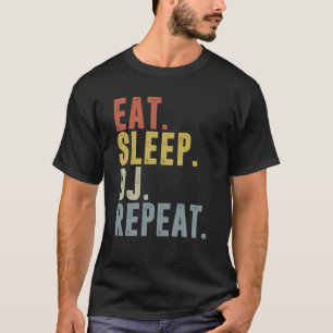 Eat Sleep DJ Repeat   For DJ Disk Jockey T-Shirt