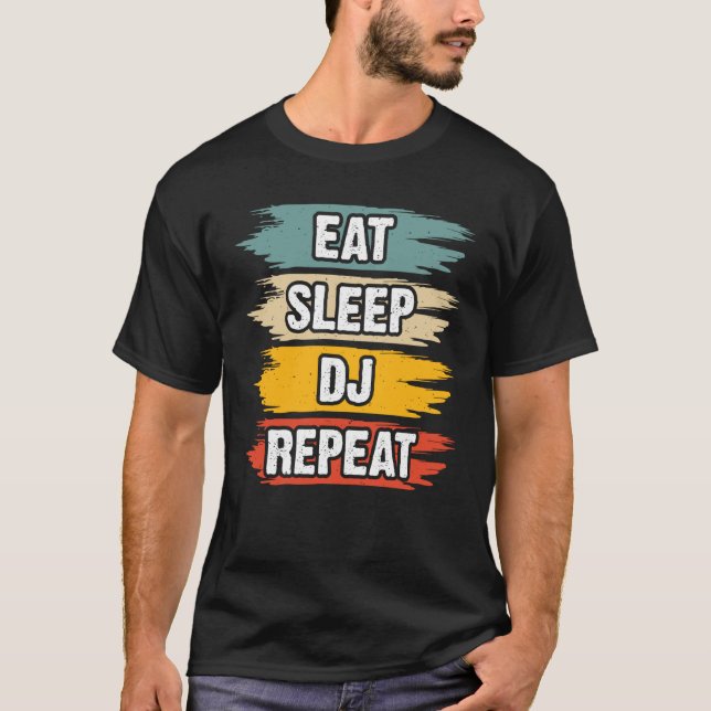 Eat Sleep DJ Repeat T-Shirt (Front)