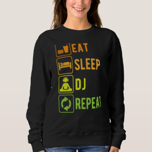 Eat Sleep Dj Repeat Turntables Music Sweatshirt