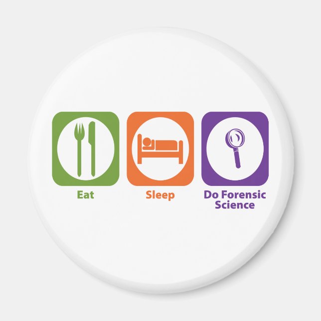 Eat Sleep Do Forensic Science Magnet (Front)