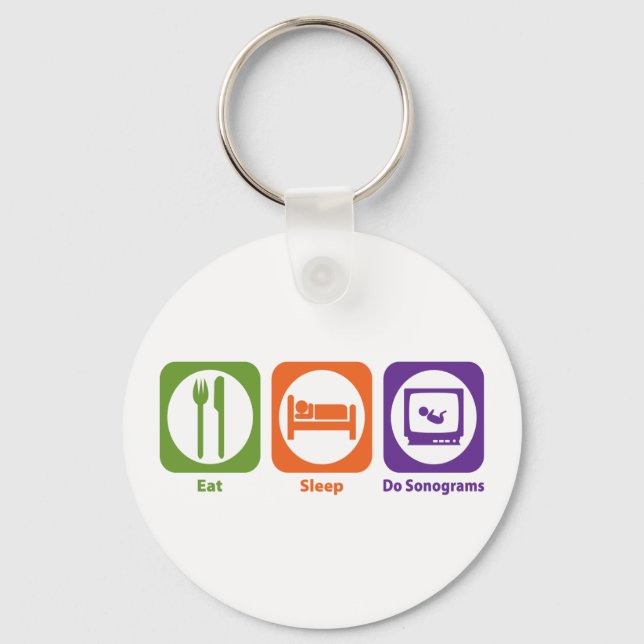 Eat Sleep Do Sonograms Keychain (Front)