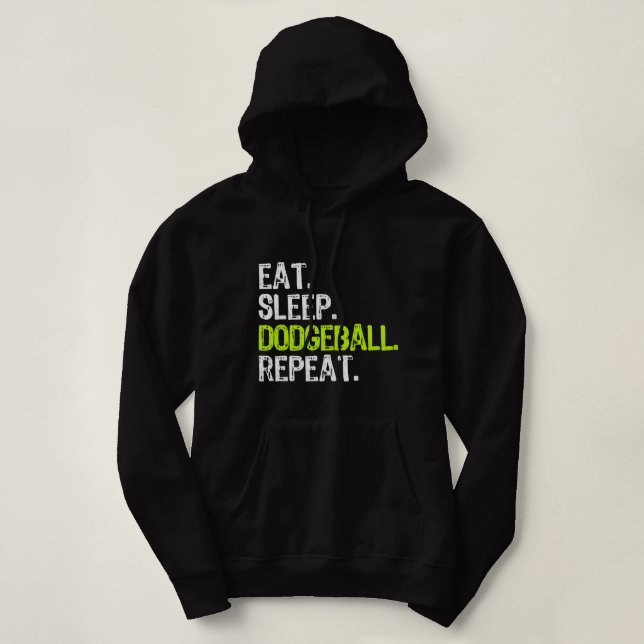 Eat Sleep Dodgeball Repeat Player Lover Funny Hoodie (Design Front)