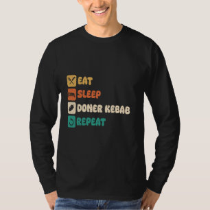 Eat Sleep Döner Kebab Repeat Funny Food Design T-Shirt