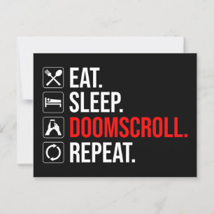 Eat. Sleep. Doomscroll. Repeat Postcard