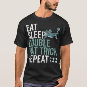 Eat Sleep Double Hat Trick Repeat Cool Soccer T-Shirt