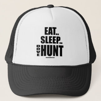 Eat, Sleep...Dove Hunt Trucker Hat