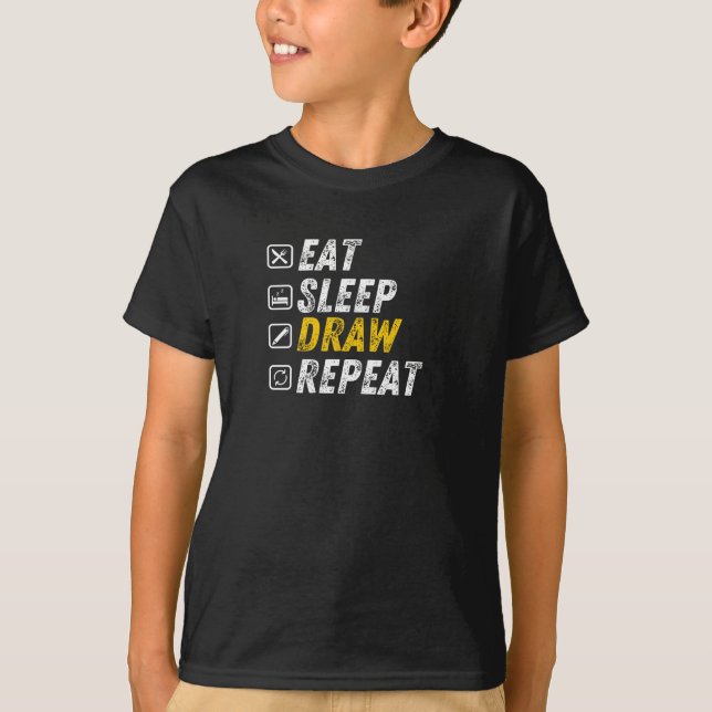 Eat Sleep Draw - Funny Grunge Drawing T-Shirt (Front)