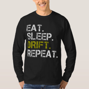 Eat Sleep Drift Repeat Drifting Race T-Shirt