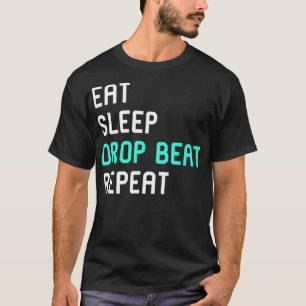 Eat Sleep Drop Beat Repeat Let The Turntable Heart T-Shirt