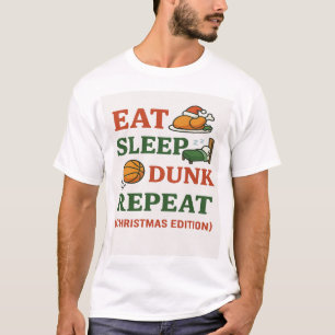 Eat Sleep Dunk Repeat - Funny Basketball Xmas  T-Shirt