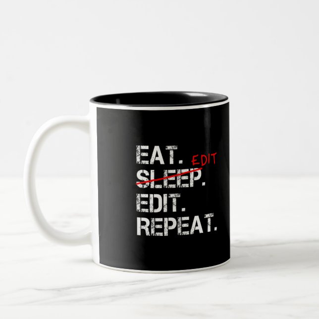Eat Sleep Edit Repeat funny editor gift Two-Tone Coffee Mug (Left)