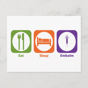 Eat Sleep Embalm Postcard