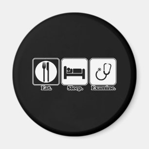 eat sleep examine doctor magnet