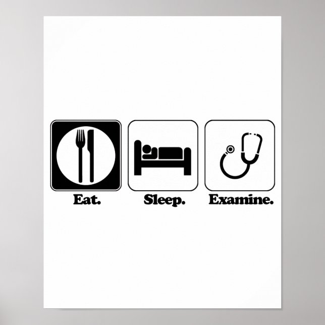 eat sleep examine doctor poster (Front)