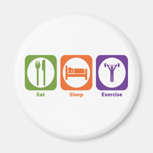 Eat Sleep Exercise Magnet