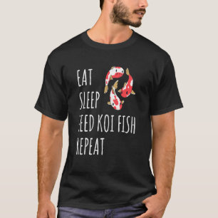 Eat Sleep Feed Koi Fish Repeat Japanese Koi Carp N T-Shirt