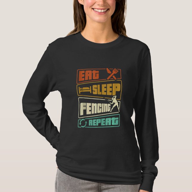 Eat Sleep Fencing Repeat  Sword Sabre Epee Fencer T-Shirt (Front)