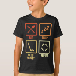 Eat Sleep Field Hockey Repeat  T-Shirt