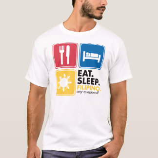 Eat Sleep Filipino T-Shirt