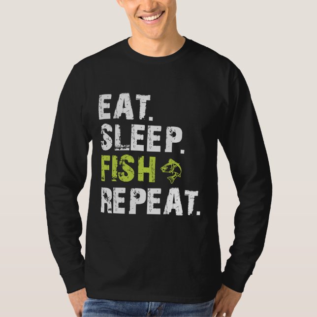 Eat Sleep Fish Repeat 607 T-Shirt (Front)