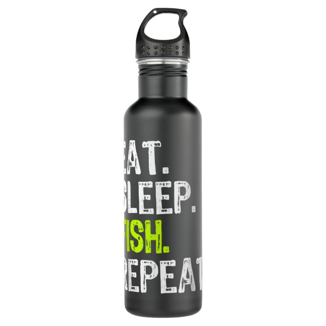 Eat Sleep Fish Repeat Fishing Fisherman Funny  710 Ml Water Bottle (Front)