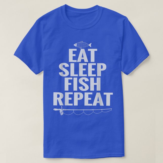 Eat Sleep Fish Repeat, Love To Fish, Funny Fishing T-Shirt (Design Front)