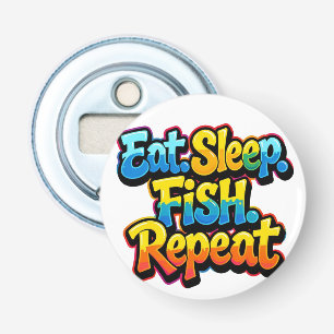 Eat Sleep Fish Repeat Rainbow Bottle Opener